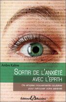 Couverture du livre « Sortir de l'anxiété avec l'EPRTH » de Ambre Kalene aux éditions Bussiere