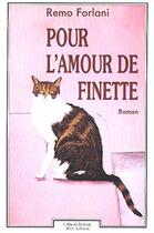 Couverture du livre « Pour l'amour de Finette » de Remo Forlani aux éditions Denoel