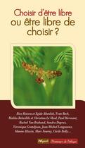 Couverture du livre « Choisir d'être libre ou être libre de choisir ? » de  aux éditions Weyrich