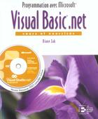 Couverture du livre « Programmation avec microsoft visual basic.net avec un cd-rom - cours et exercices » de Zak D. aux éditions Reynald Goulet