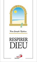 Couverture du livre « Respirer Dieu » de Yvon-Joseph Moreau aux éditions Mediaspaul