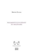 Couverture du livre « Fragments d'un enfant du millénaire » de Maxime Fecteau aux éditions Nota Bene