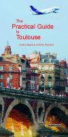Couverture du livre « The practical guide to Toulouse » de  aux éditions Peregrinateur