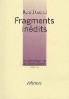 Couverture du livre « Fragments inédits » de Rene Daumal aux éditions Eoliennes