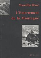 Couverture du livre « L'enterrement de la montagne, temoignage de marcellin berot (solde) » de Marcellin Berot aux éditions Cairn
