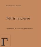 Couverture du livre « Pétrir la pierre » de David-Maria Turoldo aux éditions Les Gregoriennes