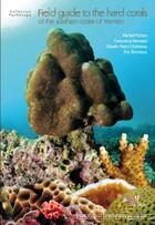 Couverture du livre « Field guide to the hard corals of the southern coast of yemen » de Eric Dutrieux et Michel Pichon et Francesca Benzoni et Claude-Henri Chaineau aux éditions Biotope