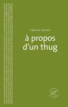 Couverture du livre « À propos d'un thug » de Tabish Khair aux éditions Editions Du Sonneur