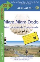 Couverture du livre « Saint Jacques de Compostelle ; le Puy-en-Velay/Saint-Jean-Pied-de-Port, variante du Célé ; GR65 - GR 651 (édition 2015) » de Lauriane Clouteau et Jacques Clouteau aux éditions Vieux Crayon