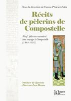 Couverture du livre « Récits de pèlerins de Compostelle ; neuf pèlerins recontent leur voyage à Compostelle (1414-1531) » de Denise Pericard-Mea aux éditions La Louve