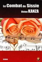 Couverture du livre « Le combat de Sissie » de Divine Kanza aux éditions Terriciae