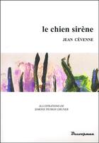 Couverture du livre « Le chien sirene » de Cevenne Jean aux éditions Decoopman