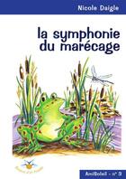 Couverture du livre « La symphonie du marecage » de Daigle Nicole aux éditions Bouton D'or
