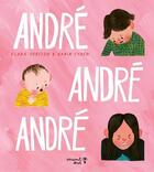 Couverture du livre « André André André » de Karin Cyren Klara Persson aux éditions Versant Sud