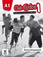 Couverture du livre « CLUBADOS 1 ; guide pédagogique » de  aux éditions La Maison Des Langues