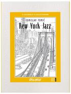 Couverture du livre « New York jazz ; à colorier » de Lucile Galliot et Tomislav Tomoc aux éditions Quatre Fleuves