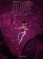 Couverture du livre « Olive Tome 2 : allo la Terre ? » de Lucy Mazel et Vero Cazot aux éditions Dupuis