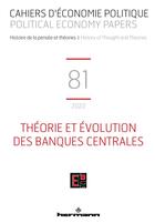 Couverture du livre « Cahiers d'economie politique n 81 - theorie et evolution des banques centrales » de Le Maux Laurent aux éditions Hermann