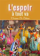 Couverture du livre « L'espoir à tout va » de Viviane De Deken aux éditions Le Lys Bleu