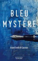 Couverture du livre « Bleu mystère » de Arnaud Gaudin De Lagrange aux éditions Editions Maia