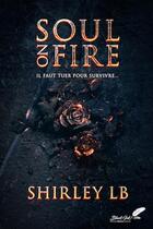 Couverture du livre « SOUL ON FIRE » de Lb Shirley aux éditions Black Ink