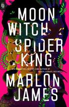 Couverture du livre « MOON WITCH, SPIDER KING - DARK STAR TRILOGY » de Marlon James aux éditions Random House Us