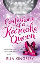 Couverture du livre « Confessions Of A Karaoke Queen » de Kingsley Ella aux éditions Little Brown Book Group Digital