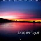 Couverture du livre « Soleil en fugue (Calendrier mural 2020 300 × 300 mm Square) ; Coucher de soleil (Calendrier mensuel, 14 Pages ) » de Martyne Lestic aux éditions Calvendo