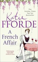 Couverture du livre « A French Affair » de Katie Fforde aux éditions Random House Digital