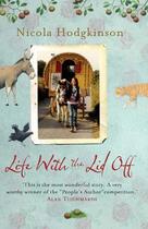 Couverture du livre « Life With The Lid Off » de Hodgkinson Nicola aux éditions Orion Digital