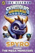 Couverture du livre « Skylanders Mask of Power: Spyro versus the Mega Monsters » de Beakman Onk aux éditions Penguin Books Ltd Digital