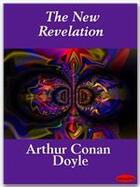 Couverture du livre « The new revelation » de Arthur Conan Doyle aux éditions Ebookslib