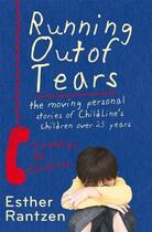 Couverture du livre « Running Out of Tears » de Rantzen Esther aux éditions Biteback Publishing Digital