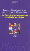 Couverture du livre « La Constitution Europeenne Expliquee Au Citoyen » de  aux éditions Pluriel