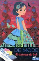 Couverture du livre « Mes Defiles De Mode - Princesses De Bal - Pochette Avec Motifs A Dupliquer » de Delafolie-A aux éditions Deux Coqs D'or