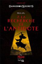 Couverture du livre « Mulan, à la recherche de l'antidote » de Kamilla Benko aux éditions Hachette Heroes