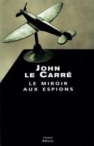 Couverture du livre « Le miroir aux espions » de John Le Carre aux éditions Seuil