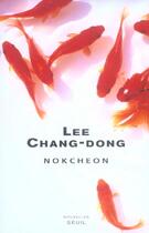 Couverture du livre « Nokcheon » de Chang-Dong Lee aux éditions Seuil