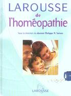 Couverture du livre « Larousse De L'Homeopathie » de Philippe M. Servais aux éditions Larousse