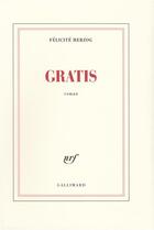 Couverture du livre « Gratis » de Felicite Herzog aux éditions Gallimard