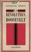 Couverture du livre « La revolution roosevelt » de Boris Georges aux éditions Gallimard