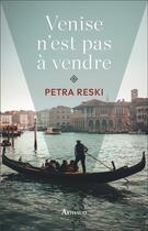 Couverture du livre « Venise n'est pas à vendre » de Petra Reski aux éditions Arthaud
