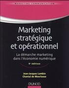 Couverture du livre « Marketing stratégique et opérationnel ; du marketing à l'orientation-marché (9e édition) » de Lambin+De-Moerloose aux éditions Dunod