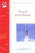 Couverture du livre « Securite pyrotechnique (édition 2004) » de  aux éditions Documentation Francaise