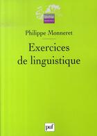 Couverture du livre « Exercices de linguistique » de Philippe Monneret aux éditions Puf