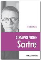 Couverture du livre « Comprendre Sartre » de Hadi Rizk aux éditions Armand Colin