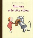 Couverture du livre « Mimosa et le bete chien » de Jennifer Dalrymple aux éditions Ecole Des Loisirs