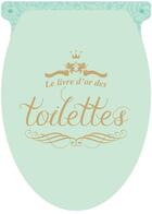 Couverture du livre « Le livre d'or des toilettes » de  aux éditions Fleurus