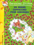Couverture du livre « Geronimo Stilton T.5 ; un grand cappuccino pour Géronimo » de Geronimo Stilton aux éditions Albin Michel Jeunesse