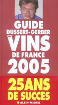 Couverture du livre « Le Guide Dussert-Gerber Des Vins De France » de Patrick Dussert-Gerber aux éditions Albin Michel